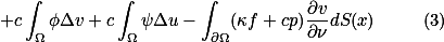 +c\int_\Omega\phi\Delta{v}+c\int_\Omega\psi\Delta{u}-\int_{\partial\Omega}(\kappa{f}+cp)\frac{\partial{v}}{\partial\nu}dS(x) \qquad (3)