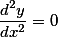 \frac{d^{2}y}{dx^{2}}=0