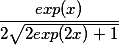 \frac{exp(x)}{2\sqrt{2exp(2x)+1}}