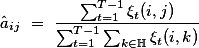 \hat{a}_{ij} = \frac{\sum_{t=1}^{T-1}\xi_{t}(i,j)}{\sum_{t=1}^{T-1}\sum_{k\in\mathbb{H}}\xi_{t}(i,k)}