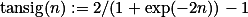 \mathrm{tansig}(n):=2/(1+\exp(-2n))-1