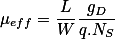 \mu_{eff}=\frac{L}{W}\frac{g_D}{q.N_S}