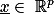 \underline{x}\in \mathbb{R}^p