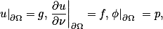  \left. u\right|_{\partial\Omega}=g,\left.\frac{\partial{u}}{\partial{\nu}}\right|_{\partial{\Omega}}=f,\left.\phi\right|_{\partial\Omega }=p, 