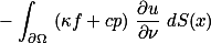  -\int_{\partial\Omega }(\kappa{f}+cp) \frac{\partial{u}}{\partial\nu} dS(x) 