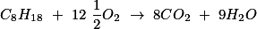 octane plus twelve and a half oxygen molecules makes eight carbon dioxide molecules and nine water molecules