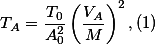 T_A=\frac{T_0}{A_0^2}\left(\frac{V_A}{M}\right)^2,(1)