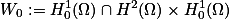 W_0:=H^1_0(\Omega)\cap{H^2}(\Omega)\times{H^1_0}(\Omega)