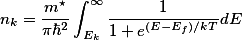 n_{k}=\frac{m^\star}{\pi\hbar^2}\int_{E_{k}}^{\infty}\frac{1}{1+e^{(E-E_{f})/kT}}dE