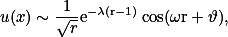 u(x)\sim\frac{1}{\sqrt{r}}\rm{e}^{-\lambda(r-1)}\cos(\omega{r}+\vartheta),